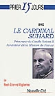 Prier 15 jours avec le cardinal Suhard : précurseur du concile Vatican II, fondateur de la Mission de France