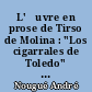 L'œuvre en prose de Tirso de Molina : "Los cigarrales de Toledo" et "Deleytar aprovechando"