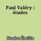 Paul Valéry : études