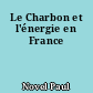 Le Charbon et l'énergie en France