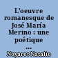 L'oeuvre romanesque de José María Merino : une poétique de l'interférence