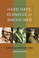 Hard hats, rednecks, and macho men : class in 1970s American cinema