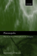 Platonopolis : Platonic political philosophy in late antiquity