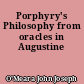 Porphyry's Philosophy from oracles in Augustine