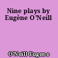 Nine plays by Eugène O'Neill