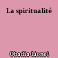 La spiritualité