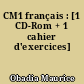 CM1 français : [1 CD-Rom + 1 cahier d'exercices]