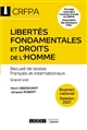 Libertés fondamentales et droits de l'homme : recueil de textes français et internationaux