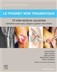 Le poignet non traumatique : 10 interventions courantes : manuel de chirurgie du membre supérieur
