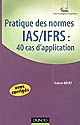 Pratique des normes IAS-IFRS : 40 cas d'application