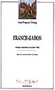 France-Gabon : pratiques clientélaires et logiques d'État dans les relations franco-africaines