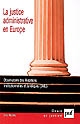 La justice administrative en Europe : = Administrative justice in Europe