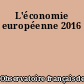 L'économie européenne 2016