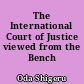 The International Court of Justice viewed from the Bench (1976-1993)