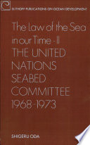The Law of the sea in our time : 2 : The United Nations Seabed Committee : 1968-1973