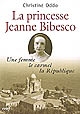 Une femme, le carmel, la République : la princesse Jeanne Bibesco : mémoires apocryphes