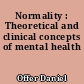 Normality : Theoretical and clinical concepts of mental health