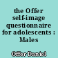 the Offer self-image questionnaire for adolescents : Males