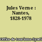 Jules Verne : Nantes, 1828-1978