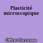 Plasticité microscopique