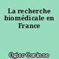 La recherche biomédicale en France