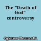 The "Death of God" controversy