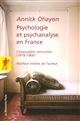 L'impossible rencontre, psychologie et psychanalyse en France 1919-1969