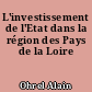 L'investissement de l'Etat dans la région des Pays de la Loire