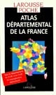 Atlas départemental de la France : tous les département de la France