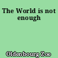 The World is not enough