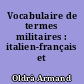 Vocabulaire de termes militaires : italien-français et français-italien