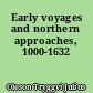 Early voyages and northern approaches, 1000-1632