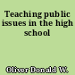 Teaching public issues in the high school