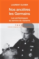 Nos ancêtres les Germains : les archéologues français et allemands au service du nazisme