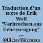 Traduction d'un texte de Erik Wolf "Verbrechen aus Ueberzeugung" : et introduction au problème des infractions de conviction