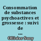 Consommation de substances psychoactives et grossesse : suivi de femmes enceintes prises en charge en consultation d'addictologie au CHU de Nantes de 2008 à 2012