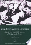 Wanderers across language : exile in Irish and Polish literature of the twentieth century