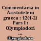 Commentaria in Aristotelem graeca : 12(1-2) Pars I : Olympiodori Prologomena et in categorias : Pars II : Olympiodori in Meteora