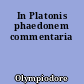 In Platonis phaedonem commentaria