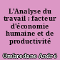 L'Analyse du travail : facteur d'économie humaine et de productivité