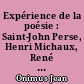 Expérience de la poésie : Saint-John Perse, Henri Michaux, René Char, Guillevic, Jean Tardieu, Jean Follain, Pierre Emmanuel