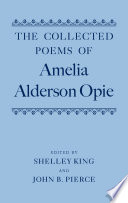 The collected poems of Amelia Alderson Opie