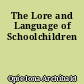The Lore and Language of Schoolchildren