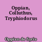 Oppian, Colluthus, Tryphiodorus