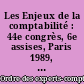 Les Enjeux de la comptabilité : 44e congrès, 6e assises, Paris 1989, rapport préparatoire