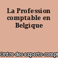 La Profession comptable en Belgique