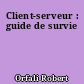 Client-serveur : guide de survie