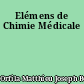 Elémens de Chimie Médicale