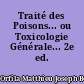 Traité des Poisons... ou Toxicologie Générale... 2e ed.