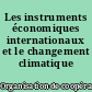 Les instruments économiques internationaux et le changement climatique